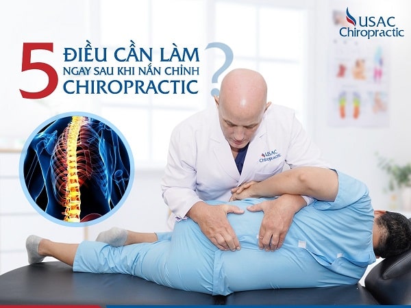 Nên làm gì sau khi nắn chỉnh Chiropractic phương pháp chiropractic là gì