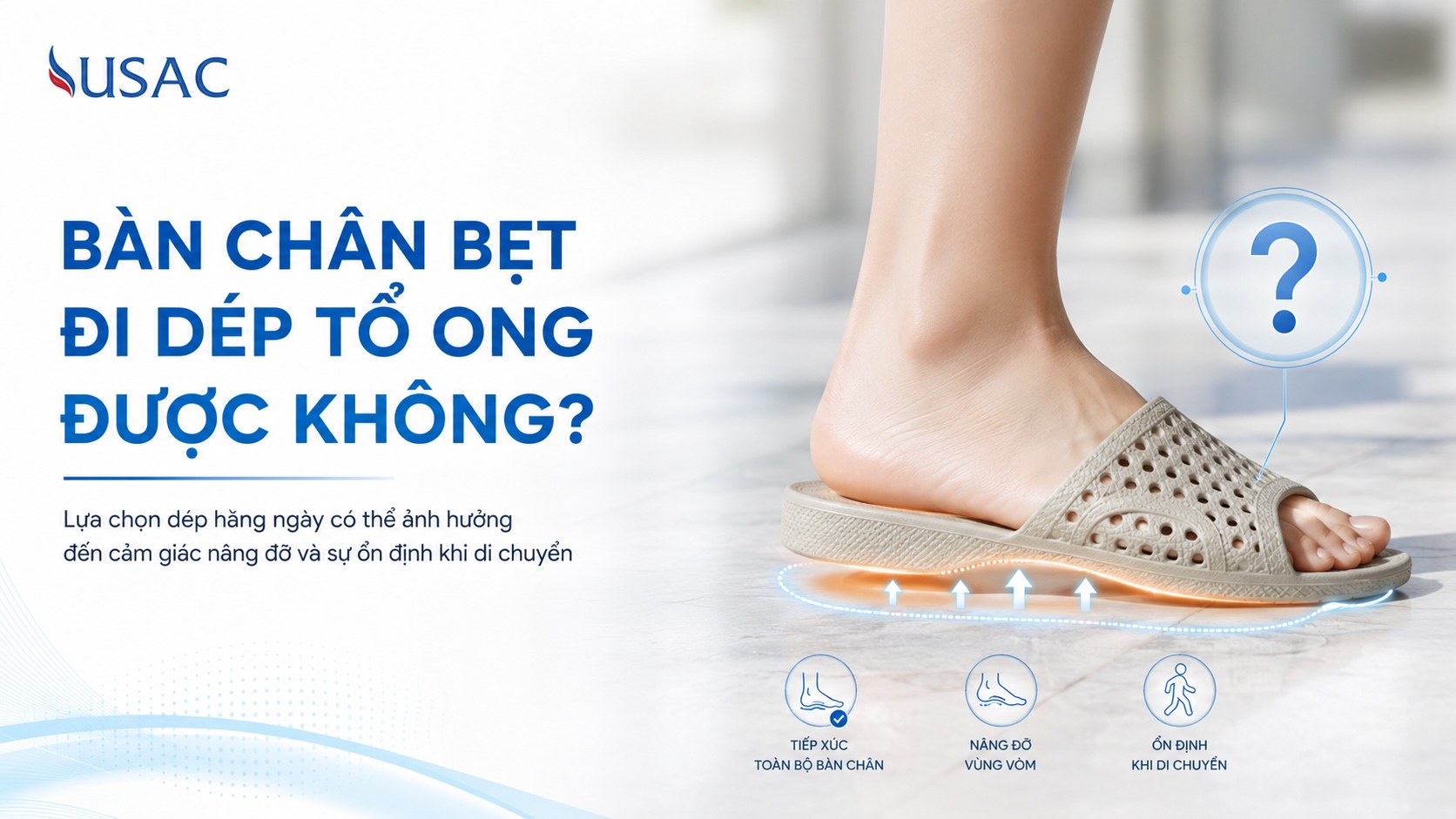 Bàn Chân Bẹt Đi Dép Tổ Ong Được Không Bàn Chân Bẹt Đi Dép Tổ Ong Được Không
