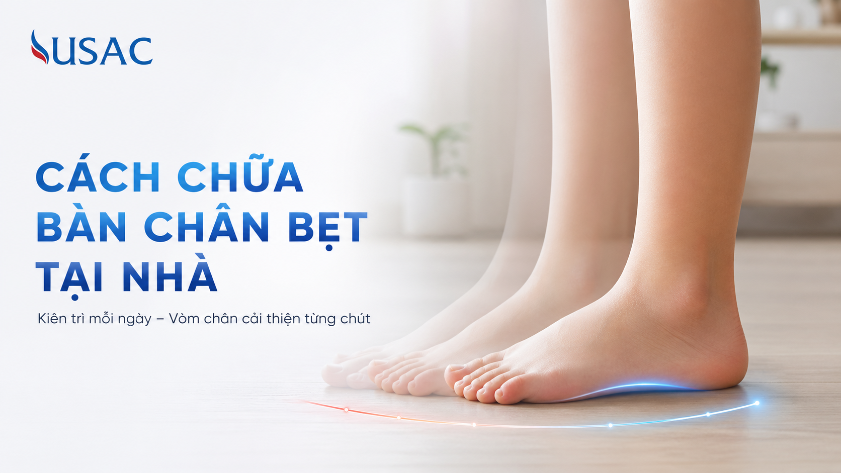 Cách Chữa Bàn Chân Bẹt Tại Nhà