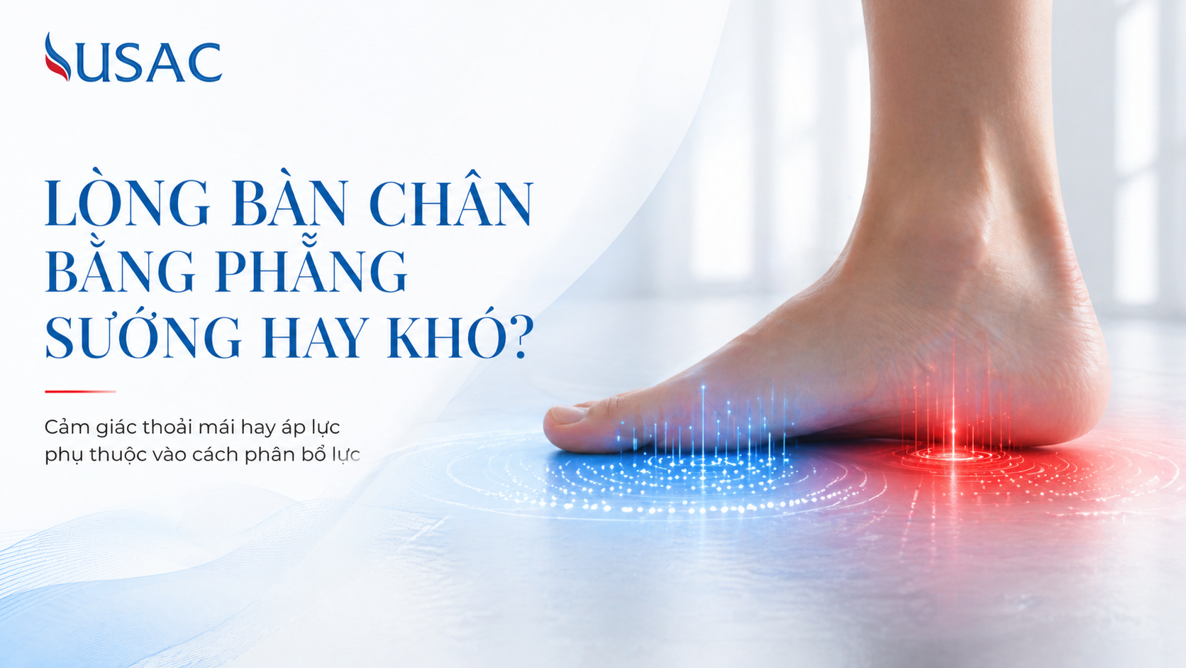 Lòng bàn chân bằng phẳng sướng hay khó